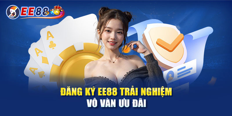 Hướng Dẫn Đăng Ký Ee88 Chi Tiết Cho Người Chơi Mới