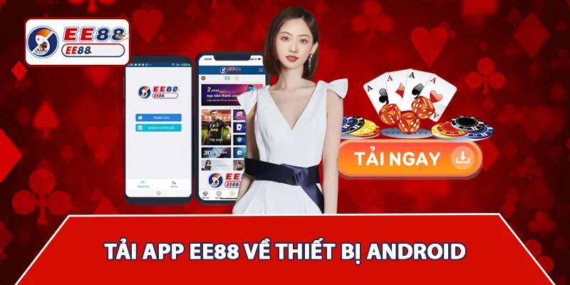 Hướng Dẫn Tải App EE88 Trên Điện Thoại Chi Tiết 2025 3 Hướng dẫn tải app EE88 cho Android chi tiết